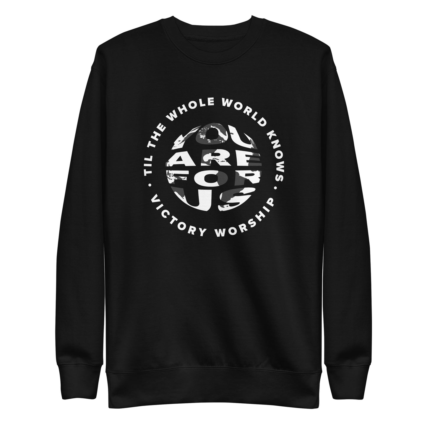 You Are for Us Sweatshirt